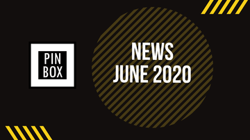 Pin Box Progress Report: June 2020